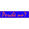 Perché No?